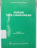 Hukum Tata Lingkungan. Edisi VII – Cetakan kedua puluh