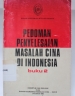 Pedoman Penyelesaian Masalah Cina di Indonesia: Buku 2